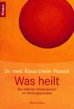 Buch Was heilt - vom Menschsein in der Medizin